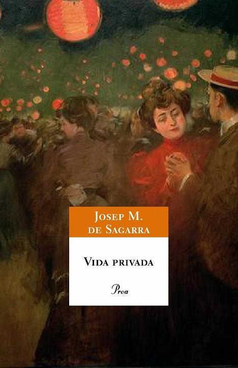 VIDA PRIVADA | 9788484379966 | SAGARRA, JOSEP M. | Llibreria Drac - Llibreria d'Olot | Comprar llibres en català i castellà online