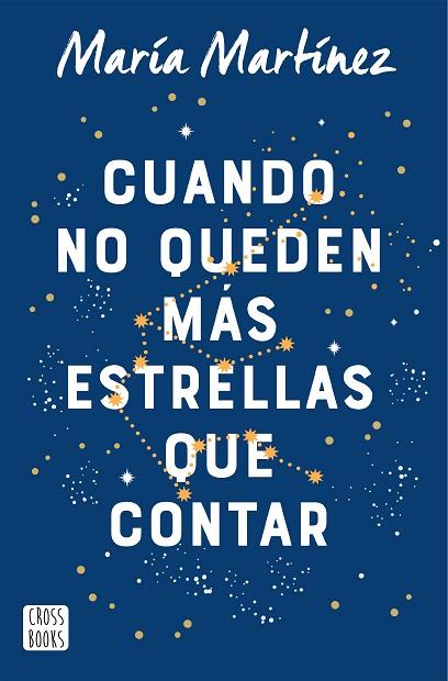 CUANDO NO QUEDEN MÁS ESTRELLAS QUE CONTAR | 9788408245872 | MARTÍNEZ, MARÍA | Llibreria Drac - Llibreria d'Olot | Comprar llibres en català i castellà online