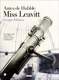 ANTES DE HUBBLE  MISS LEAVITT | 9788495348319 | JOHNSON, GEORGE | Llibreria Drac - Librería de Olot | Comprar libros en catalán y castellano online