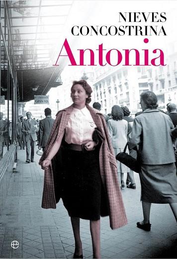 ANTONIA | 9788490605530 | CONCOSTRINA, NIEVES | Llibreria Drac - Llibreria d'Olot | Comprar llibres en català i castellà online