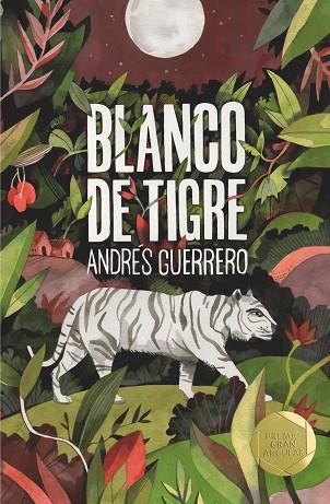 BLANCO DE TIGRE (GRAN ANGULAR) | 9788491825715 | GUERRERO, ANDRES | Llibreria Drac - Llibreria d'Olot | Comprar llibres en català i castellà online