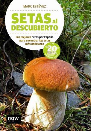 SETAS AL DESCUBIERTO | 9788493768232 | ESTEVEZ, MARC | Llibreria Drac - Librería de Olot | Comprar libros en catalán y castellano online