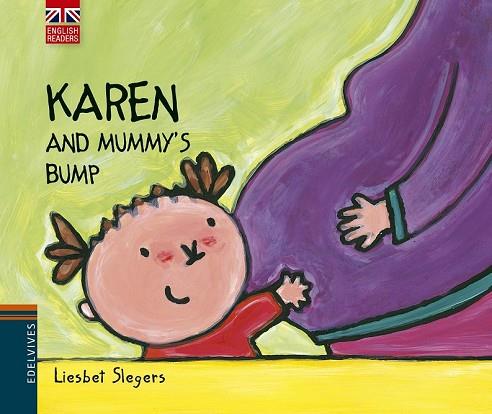 KAREN AND MUMMY'S BUMP | 9788426391551 | SLEGERS, LIESBET | Llibreria Drac - Librería de Olot | Comprar libros en catalán y castellano online