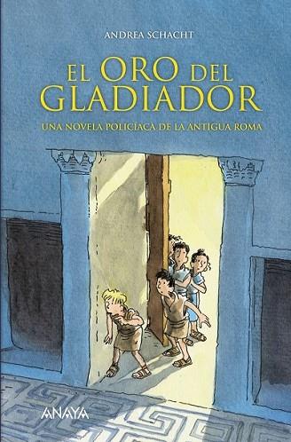 ORO DEL GALDIADOR, EL | 9788466774536 | SCHACHT, ANDREA | Llibreria Drac - Librería de Olot | Comprar libros en catalán y castellano online