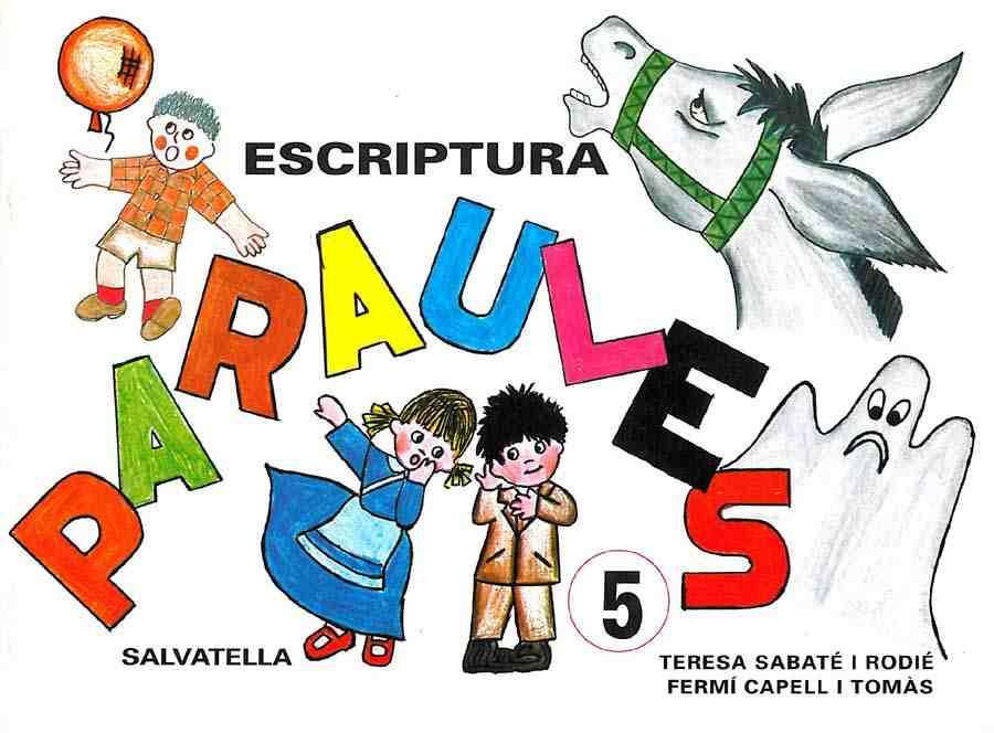 PARAULES ESCRIPTURA 5 | 9788472103115 | Llibreria Drac - Llibreria d'Olot | Comprar llibres en català i castellà online