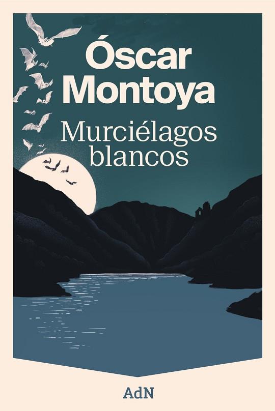 MURCIÉLAGOS BLANCOS | 9788410138582 | MONTOYA, ÓSCAR | Llibreria Drac - Llibreria d'Olot | Comprar llibres en català i castellà online