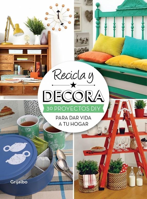 RECICLA Y DECORA | 9788415989004 | AAVV | Llibreria Drac - Librería de Olot | Comprar libros en catalán y castellano online