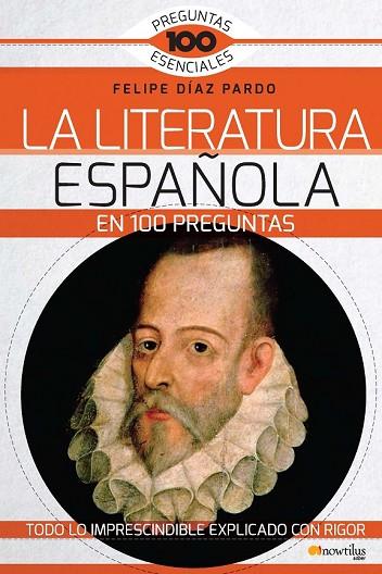 LITERATURA ESPAÑOLA EN 100 PREGUNTAS, LA | 9788499678177 | DÍAZ, FELIPE | Llibreria Drac - Llibreria d'Olot | Comprar llibres en català i castellà online