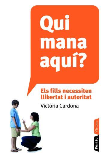 QUI MANA AQUI | 9788498091106 | CARDONA, VICTORIA | Llibreria Drac - Librería de Olot | Comprar libros en catalán y castellano online