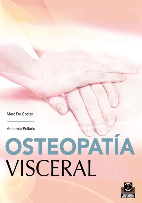 OSTEOPATIA VISCERAL | 9788499100005 | COSTER, MARC DE; POLLARIS, ANNEMIE | Llibreria Drac - Librería de Olot | Comprar libros en catalán y castellano online