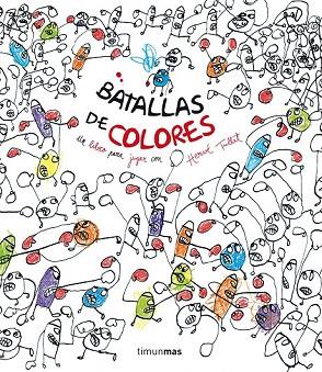 BATALLAS DE COLORES | 9788408137740 | TULLET, HERVÉ | Llibreria Drac - Llibreria d'Olot | Comprar llibres en català i castellà online