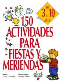 150 ACTIVIDADES PARA FIESTAS Y MERIENDAS | 9788446011729 | LANGRONET, VALERIE | Llibreria Drac - Llibreria d'Olot | Comprar llibres en català i castellà online