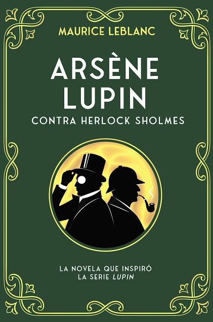 ARSÈNE LUPIN CONTRA HERLOCK SHOLMES | 9788419004161 | LEBLANC, MAURICE | Llibreria Drac - Librería de Olot | Comprar libros en catalán y castellano online