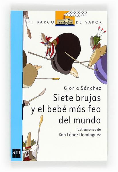 SIETE BRUJAS Y EL BEBE MAS FEO DEL MUNDO | 9788467556278 | SÁNCHEZ, GLORIA | Llibreria Drac - Librería de Olot | Comprar libros en catalán y castellano online