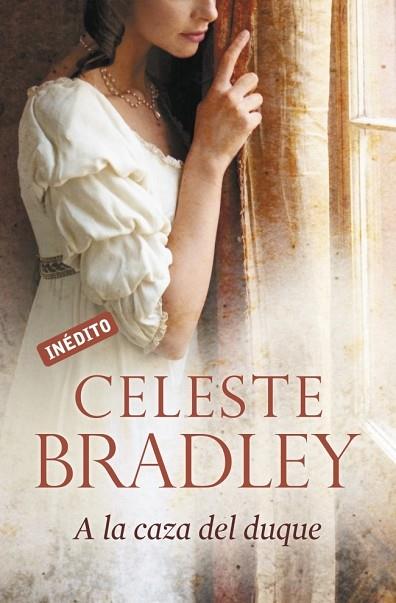 A LA CAZA DEL DUQUE | 9788499083223 | BRADLEY, CELESTE | Llibreria Drac - Llibreria d'Olot | Comprar llibres en català i castellà online