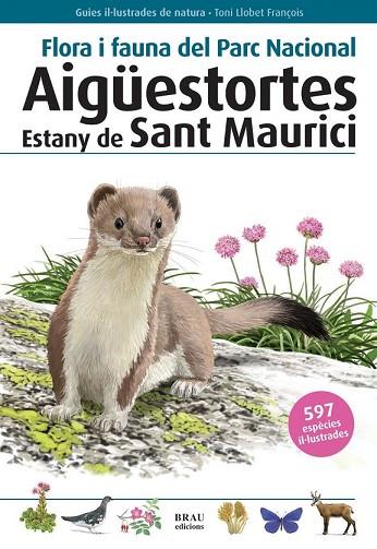 FLORA I FAUNA DEL PARC NACIONAL AIGÜESTORTES ESTANY DE SANT MAURICI | 9788415885313 | LLOBET, TONI | Llibreria Drac - Librería de Olot | Comprar libros en catalán y castellano online