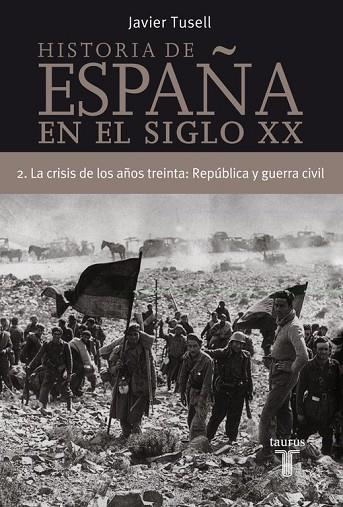 HISTORIA DE ESPAÑA EN EL SIGLO XX VOL.2 CRISIS DE LOS AÑOS30 | 9788430606306 | TUSELL, JAVIER | Llibreria Drac - Librería de Olot | Comprar libros en catalán y castellano online