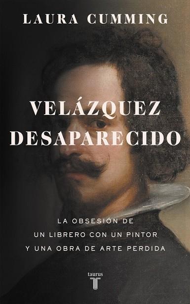 VELÁZQUEZ DESAPARECIDO | 9788430618200 | CUMMING, LAURA | Llibreria Drac - Librería de Olot | Comprar libros en catalán y castellano online