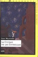 CIUDAD DE LAS ESTRELLAS, LA | 9788434862784 | WELFORD, SUE | Llibreria Drac - Librería de Olot | Comprar libros en catalán y castellano online