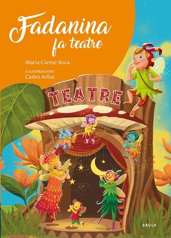 FADANINA FA TEATRE (FADANINA 4) | 9788447951666 | ROCA, MARÍA CARME | Llibreria Drac - Llibreria d'Olot | Comprar llibres en català i castellà online