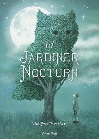 JARDINER NOCTURN, EL | 9788491370697 | FAN, ERIC; FAN, TERRY | Llibreria Drac - Llibreria d'Olot | Comprar llibres en català i castellà online