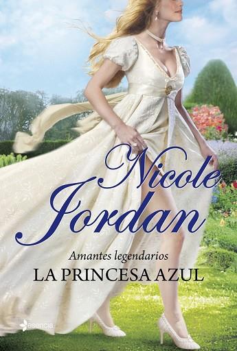 AMANTES LEGENDARIOS. LA PRINCESA AZUL | 9788408007333 | JORDAN, NICOLE | Llibreria Drac - Librería de Olot | Comprar libros en catalán y castellano online