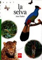 SELVA, LA.COL.MUNDO AZUL | 9788434855984 | PARKER, JANE | Llibreria Drac - Llibreria d'Olot | Comprar llibres en català i castellà online