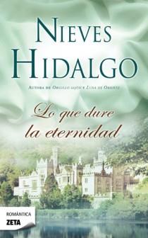 LO QUE DURE LA ETERNIDAD | 9788498725292 | HIDALGO, NIEVES | Llibreria Drac - Librería de Olot | Comprar libros en catalán y castellano online