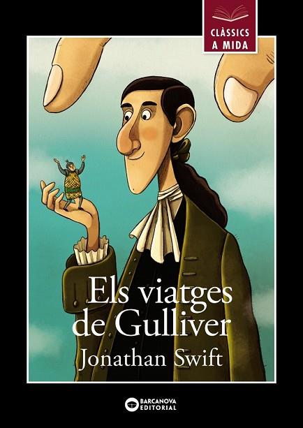 VIATGES DE GULLIVER, ELS (CLASSICS A MIDA) | 9788448946029 | SWIFT, JONATHAN | Llibreria Drac - Llibreria d'Olot | Comprar llibres en català i castellà online