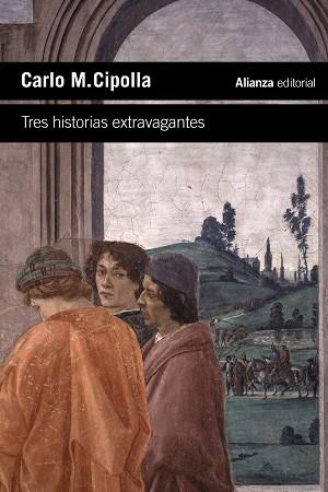 TRES HISTORIAS EXTRAVAGANTES | 9788413626673 | CIPOLLA, CARLO M. | Llibreria Drac - Llibreria d'Olot | Comprar llibres en català i castellà online