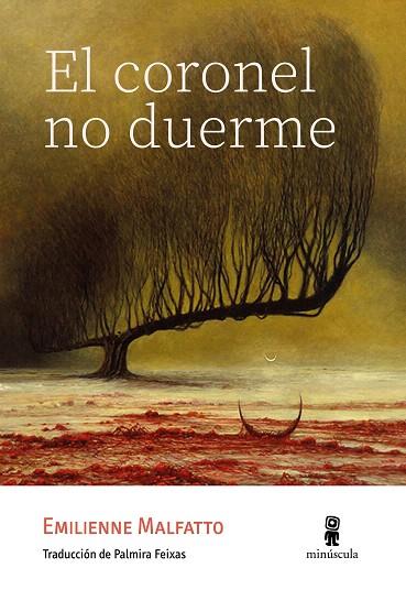 CORONEL NO DUERME, EL | 9788412831405 | MALFATTO, EMILIENNE | Llibreria Drac - Llibreria d'Olot | Comprar llibres en català i castellà online