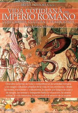 BREVE HISTORIA DE LA VIDA COTIDIANA DEL IMPERIO ROMANO | 9788499679105 | AVIAL CHICHARRO, LUCÍA | Llibreria Drac - Llibreria d'Olot | Comprar llibres en català i castellà online