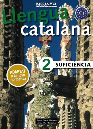 LLENGUA CATALANA SUFICIÈNCIA 2. LLIBRE DE L'ALUMNE ED.2017 | 9788448943639 | GARCIA, TERESA; VILÀ, CARME | Llibreria Drac - Llibreria d'Olot | Comprar llibres en català i castellà online