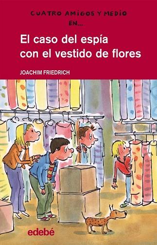 CASO DEL ESPÍA CON EL VESTIDO DE FLORES, EL | 9788468308678 | FRIEDRICH, JOACHIM | Llibreria Drac - Llibreria d'Olot | Comprar llibres en català i castellà online