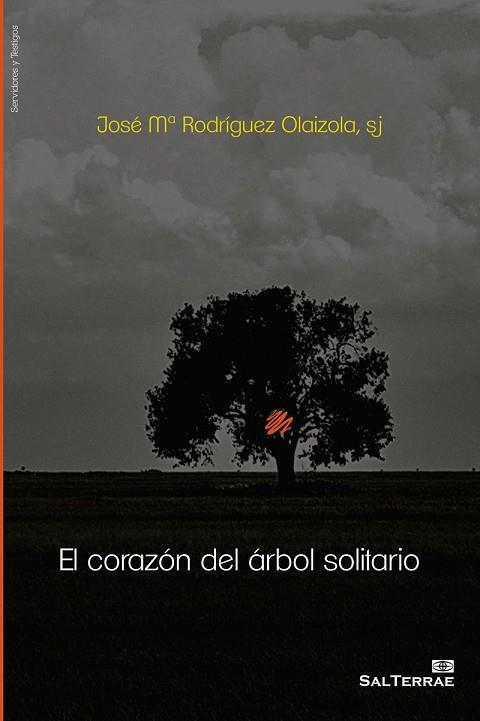 CORAZÓN DEL ÁRBOL SOLITARIO, EL | 9788429325478 | RODRIGUEZ OLAIZOLA, JOSÉ Mª | Llibreria Drac - Llibreria d'Olot | Comprar llibres en català i castellà online