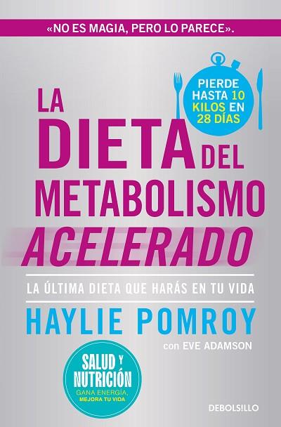 DIETA DEL METABOLISMO ACELERADO, LA (EDICIÓN LIMITADA) | 9788466378826 | POMROY, HAYLIE | Llibreria Drac - Llibreria d'Olot | Comprar llibres en català i castellà online