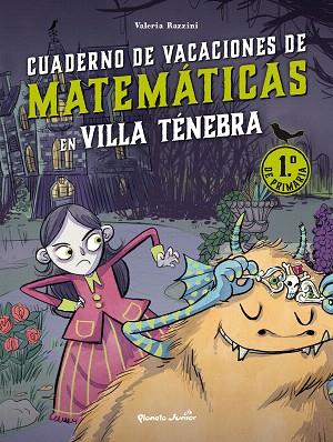 VILLA TÉNEBRA. CUADERNO DE VACACIONES DE MATEMÁTICAS. 1.º DE PRIMARIA | 9788408287384 | RAZZINI, VALERIA | Llibreria Drac - Llibreria d'Olot | Comprar llibres en català i castellà online