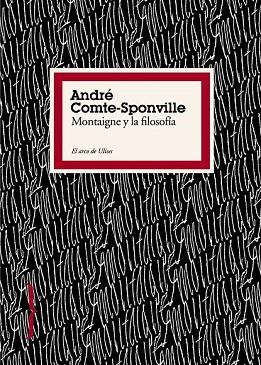 MONTAIGNE Y LA FILOSOFIA | 9788449322198 | COMTE-SPONVILLE, ANDRE | Llibreria Drac - Llibreria d'Olot | Comprar llibres en català i castellà online