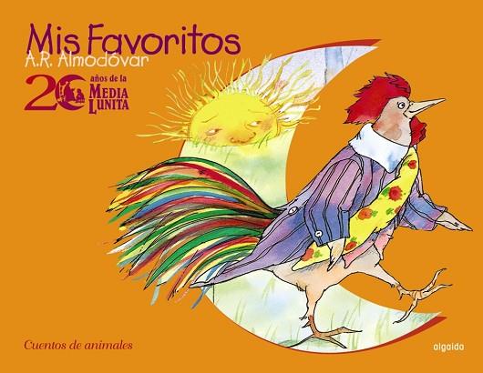 MIS FAVORITOS. 25 AÑOS DE LA MEDIA LUNITA CUENTOS DE ANIMALE | 9788476475980 | ALMODOVAR, A.R. | Llibreria Drac - Librería de Olot | Comprar libros en catalán y castellano online