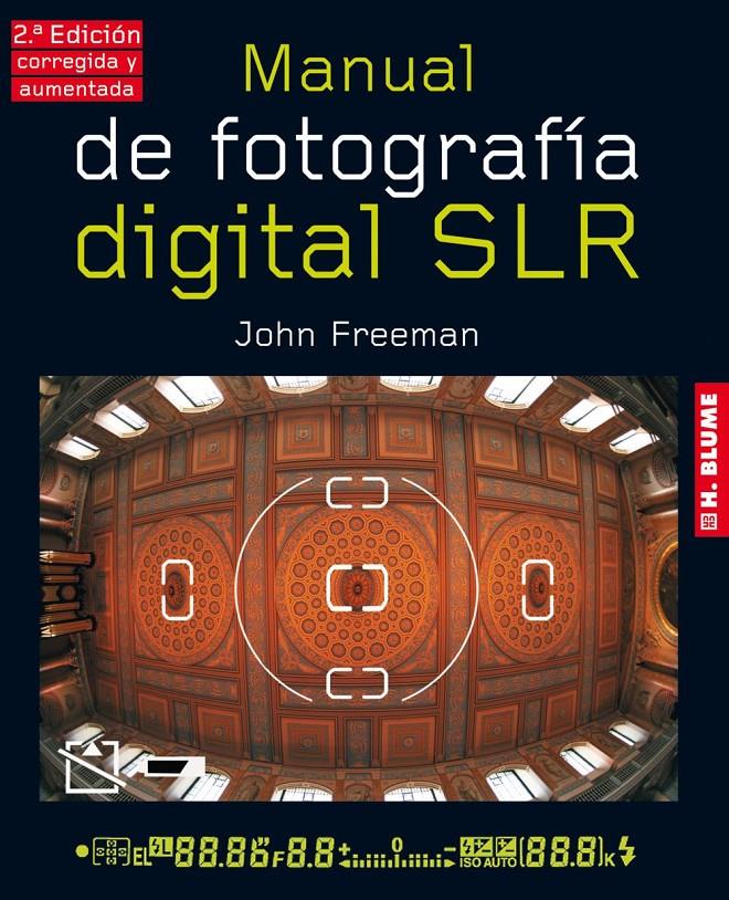 MANUAL DE FOTOGRAFIA DIGITAL SLR | 9788496669734 | FREEMAN, JOHN | Llibreria Drac - Llibreria d'Olot | Comprar llibres en català i castellà online