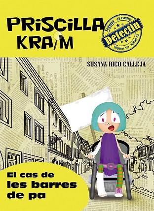 CAS DE LES BARRES DE PA, EL (PRISCILLA KRAIM 5) | 9788494684654 | RICO, SUSANA | Llibreria Drac - Llibreria d'Olot | Comprar llibres en català i castellà online