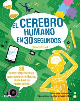 30 SEGUNDOS. EL CEREBRO HUMANO EN 30 SEGUNDOS | 9788498019599 | ROBINS, WESLEY ; GIFFORD, CLIVE | Llibreria Drac - Llibreria d'Olot | Comprar llibres en català i castellà online