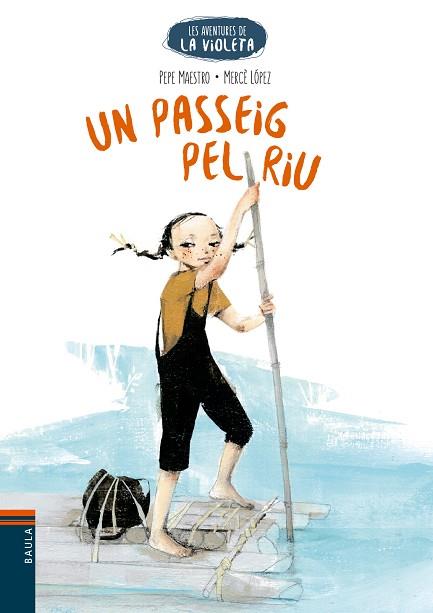 UN PASSEIG PEL RIU (AVENTURES DE LA VIOLETA 1) | 9788447950652 | MAESTRO, PEPE | Llibreria Drac - Llibreria d'Olot | Comprar llibres en català i castellà online