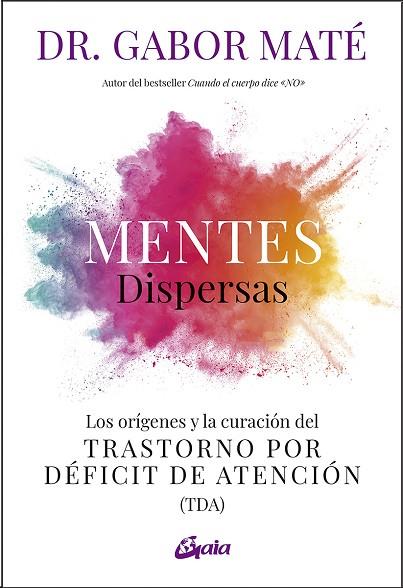 MENTES DISPERSAS | 9788411080255 | MATE, GABOR | Llibreria Drac - Librería de Olot | Comprar libros en catalán y castellano online