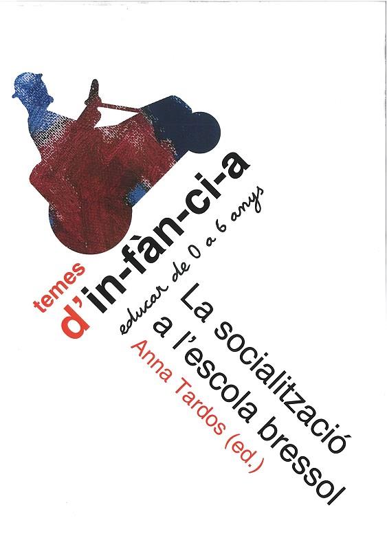 SOCIALITZACIÓ A L'ESCOLA BRESSOL | 9788492748884 | TARDOS, ANNA | Llibreria Drac - Llibreria d'Olot | Comprar llibres en català i castellà online