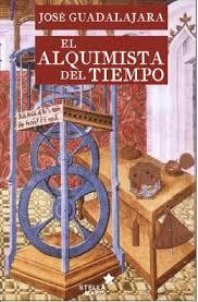 ALQUIMISTA DEL TIEMPO, EL | 9788416128402 | GUADALAJARA, JOSÉ | Llibreria Drac - Librería de Olot | Comprar libros en catalán y castellano online