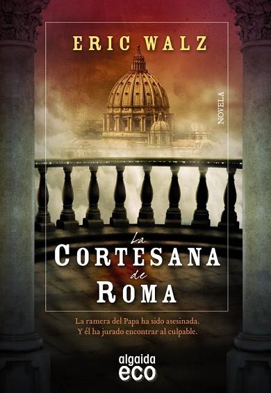 CORTESANA DE ROMA, LA | 9788498778618 | WALZ, ERIC | Llibreria Drac - Librería de Olot | Comprar libros en catalán y castellano online