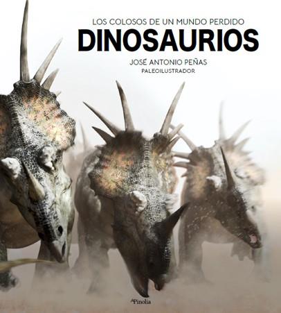 DINOSAURIOS | 9788418965012 | PEÑAS, JOSE ANTONIO | Llibreria Drac - Llibreria d'Olot | Comprar llibres en català i castellà online