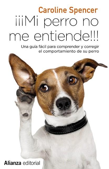 MI PERRO NO ME ENTIENDE!!! | 9788491049692 | SPENCER, CAROLINE | Llibreria Drac - Librería de Olot | Comprar libros en catalán y castellano online