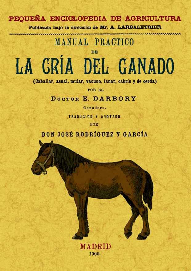 MANUAL PRACTICO DE LA CRIA DEL GANADO | 9788497615020 | DARBORY, E. | Llibreria Drac - Librería de Olot | Comprar libros en catalán y castellano online